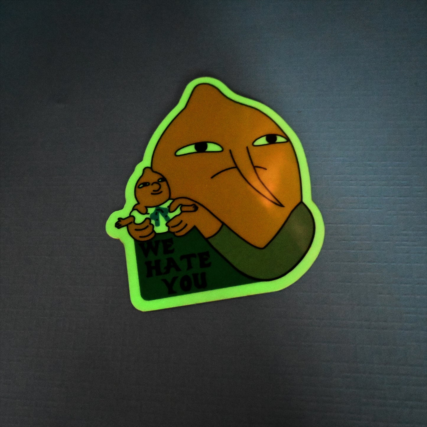 We Hate You *Sticker*