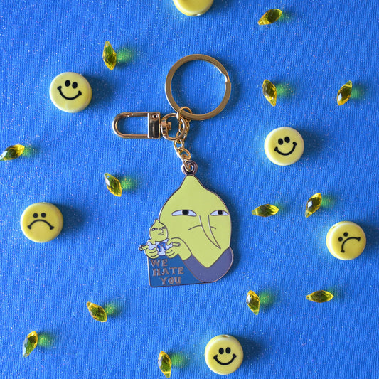 We Hate You Keychain