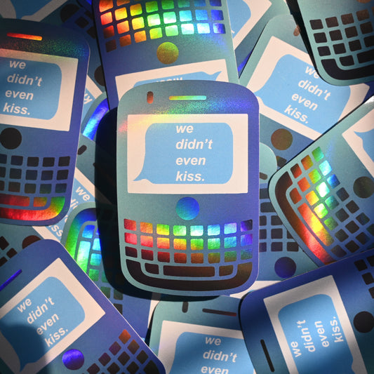 We Didn’t Even Kiss *sticker*